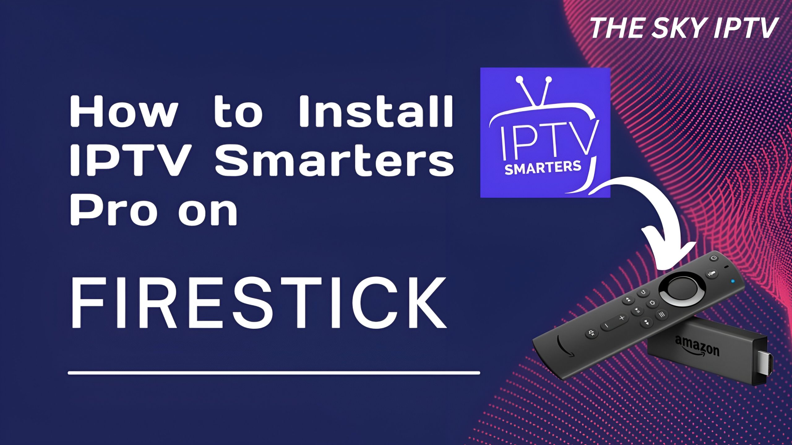 How To Customize IPTV Smarters