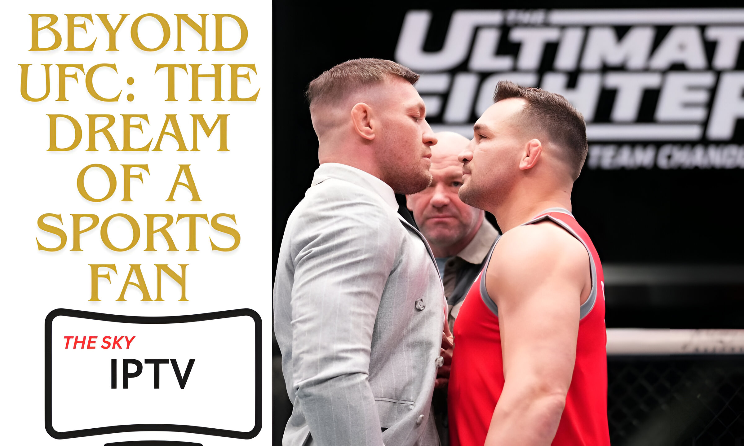 Best UFC IPTV Experience with XtremeHD IPTV UK (2024 UPDATED)