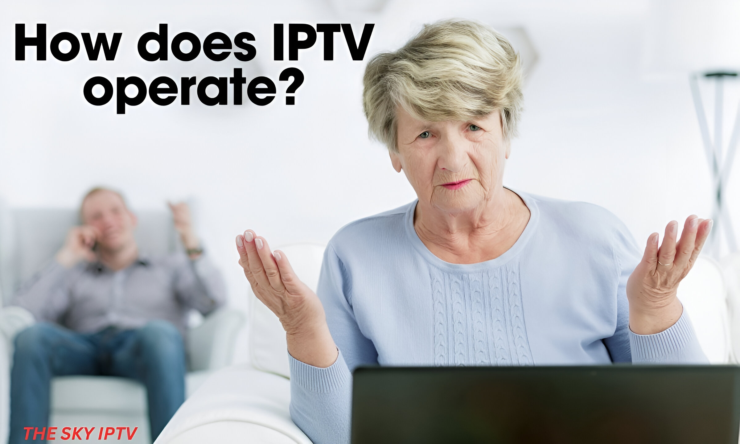 What is IPTV and How it Works