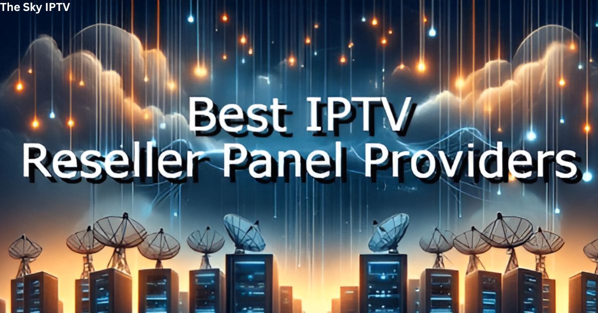 Reseller IPTV Panel