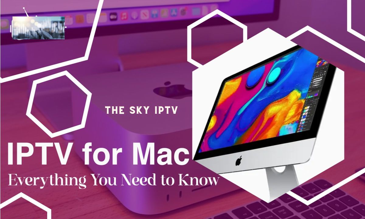 How To Watch IPTV on MacBook