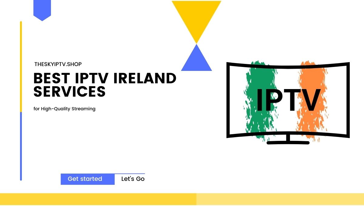 Best IPTV Ireland Services